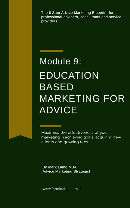 Advice Module 9: Education Based Marketing for Advice